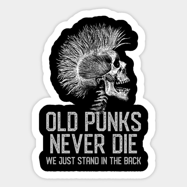 Old Punks Never Die Sticker by artswitches